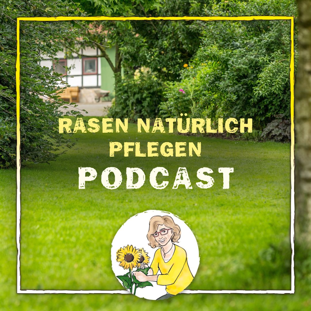 Podcast Rasen natürlich pflegen Podcast Rasen natürlich pflegen